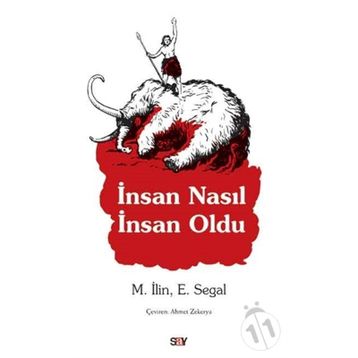 İNSAN NASIL İNSAN OLDU - E. SEGAL;M. İLİN