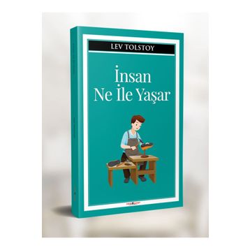 İnsan Ne ile Yaşar - Lev Nikolayeviç Tolstoy