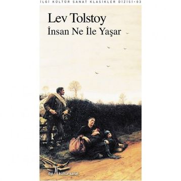 İnsan Neyle Yaşar? - Lev Nikolayeviç Tolstoy