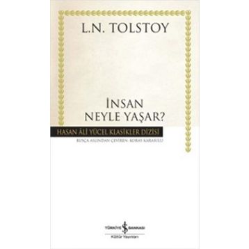 İnsan Neyle Yaşar? - Lev Nikolayeviç Tolstoy