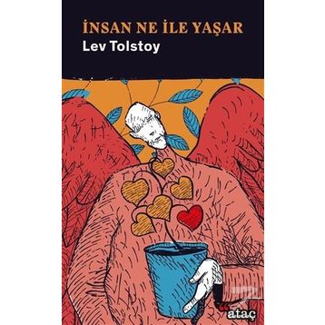 İnsan Neyle Yaşar? - Lev Nikolayeviç Tolstoy