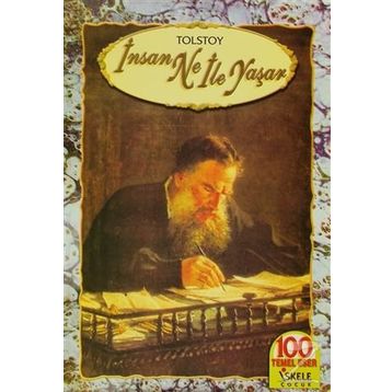 İnsan Neyle Yaşar? - Lev Nikolayeviç Tolstoy
