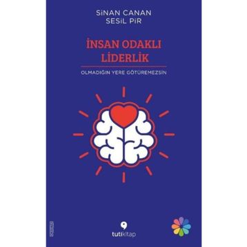 İnsan Odaklı Liderlik - Sinan Canan