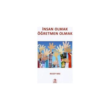 İNSAN OLMAK ÖĞRETMEN OLMAK - RECEP NAS