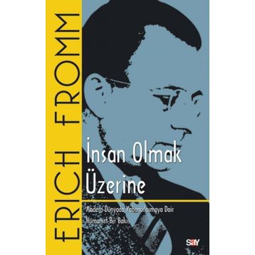 İnsan Olmak Üzerine - Erich Fromm