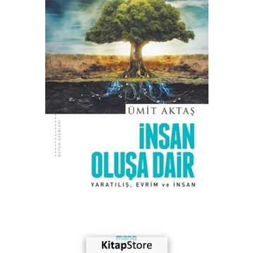 İnsan Oluşa Dair - Ümit Aktaş