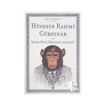 İnsan Önce Maymun Muydu? - Hüseyin Rahmi Gürpınar