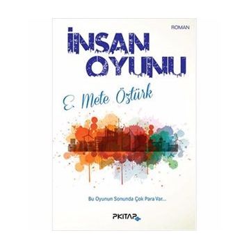 İnsan Oyunu - E. Mete Öztürk