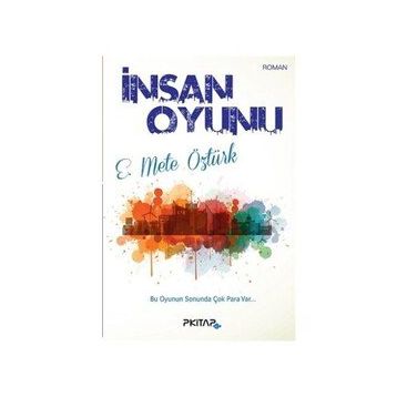 İnsan Oyunu - E. Mete Öztürk