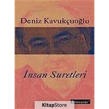 İNSAN SURETLERI - DENIZ KAVUKÇUOĞLU
