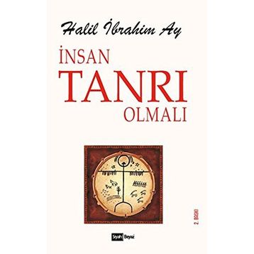 İnsan Tanrı Olmalı - Halil İbrahim Azak