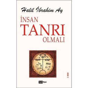 İnsan Tanrı Olmalı - Halil İbrahim Azak