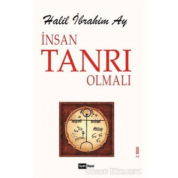 İnsan Tanrı Olmalı - Halil İbrahim Azak