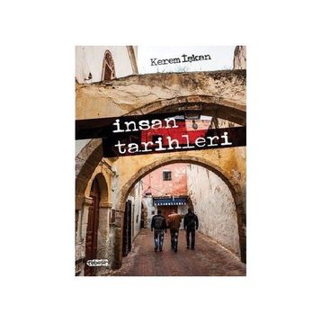 İnsan Tarihleri - Kerem İşkan