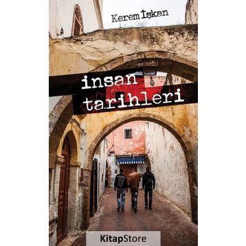 İnsan Tarihleri - Kerem İşkan