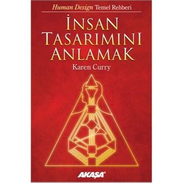 İnsan Tasarımını Anlamak - Karen Curry
