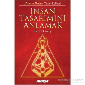 İnsan Tasarımını Anlamak - Karen Curry