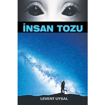 İnsan Tozu - Levent Uysal
