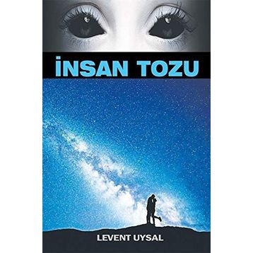 İnsan Tozu - Levent Uysal