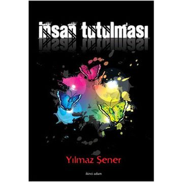 İNSAN TUTULMASI - YILMAZ ŞENER