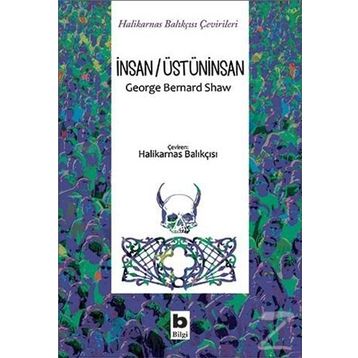 İnsan-Üstüninsan - George Bernar Shaw