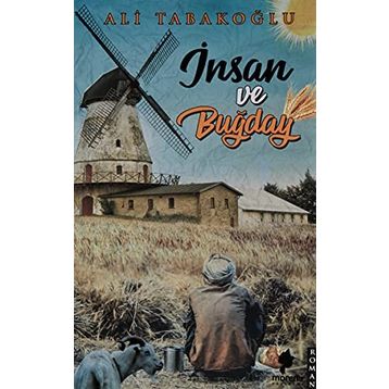 İnsan ve Buğday - Ali Tabakoğlu