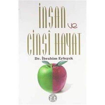 İnsan ve Cinsi Hayat - Halil İbrahim Erbıyık