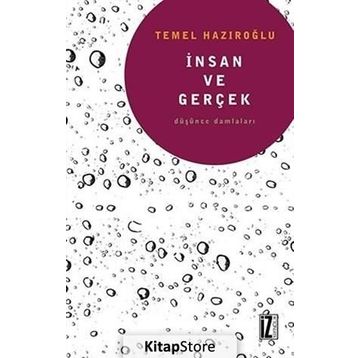 İnsan ve Gerçek - Temel Hazıroğlu