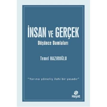 İnsan ve Gerçek - Temel Hazıroğlu