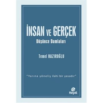 İnsan ve Gerçek - Temel Hazıroğlu