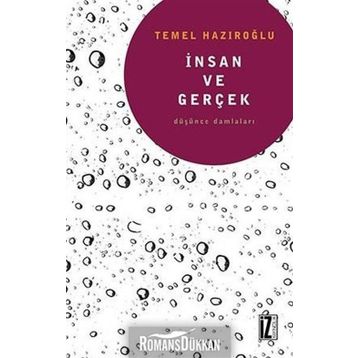 İnsan ve Gerçek - Temel Hazıroğlu