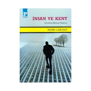 İNSAN VE KENT - HENRI LABORIT