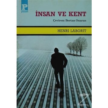 İNSAN VE KENT - HENRI LABORIT