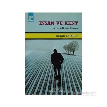 İNSAN VE KENT - HENRI LABORIT