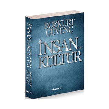 İNSAN VE KÜLTÜR - BOZKURT GÜVENÇ