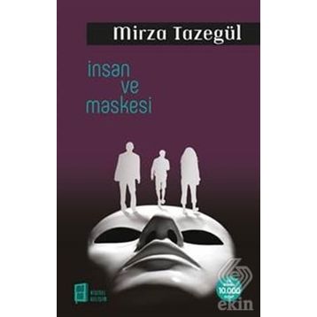 İnsan Ve Maskesi - Mirza Tazegül