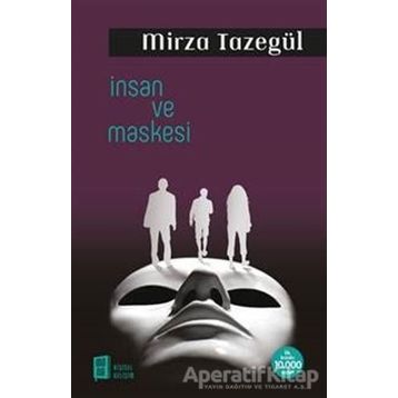 İnsan Ve Maskesi - Mirza Tazegül