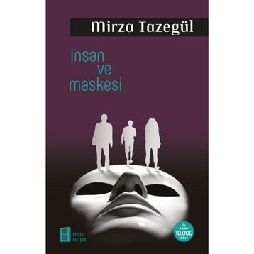İnsan Ve Maskesi - Mirza Tazegül