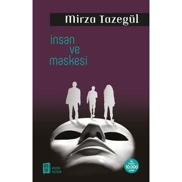 İnsan Ve Maskesi - Mirza Tazegül