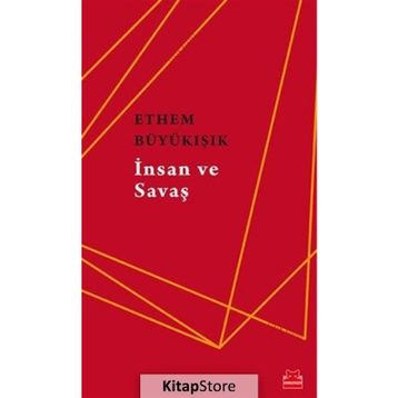 İnsan Ve Savaş - Ethem Büyükışık