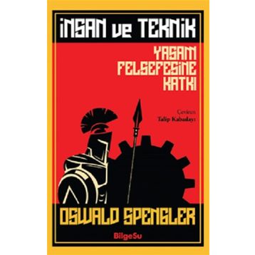 İnsan ve Teknik - Oswald Spengler