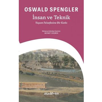 İnsan ve Teknik - Oswald Spengler