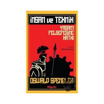 İnsan ve Teknik - Oswald Spengler
