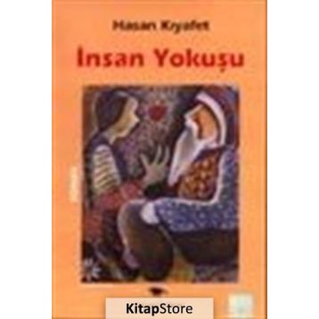 İNSAN YOKUŞU - HASAN KIYAFET