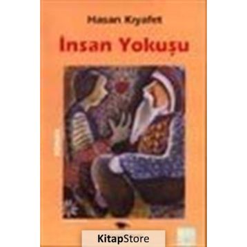 İNSAN YOKUŞU - HASAN KIYAFET