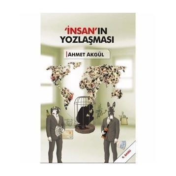İnsan Yozlaşması - Ahmet Akgül