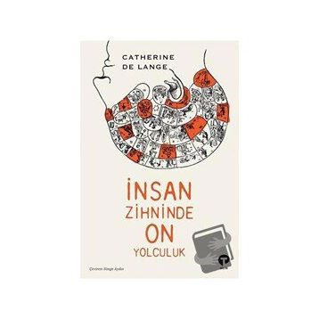 İnsan Zihninde On Yolculuk Catherine de Lange