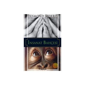 İNSANAT BAHÇESİ - DESMOND MORRIS