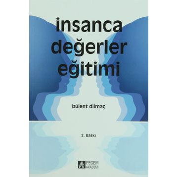 İNSANCA DEĞERLER EĞİTİMİ - BÜLENT DİLMAÇ