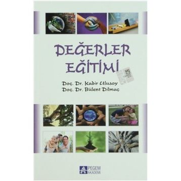 İNSANCA DEĞERLER EĞİTİMİ - BÜLENT DİLMAÇ